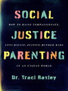 Cover image for Social Justice Parenting